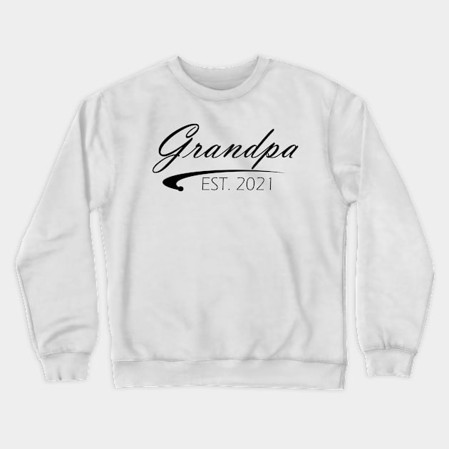 Grandpa Est. 2021 Crewneck Sweatshirt by KC Happy Shop